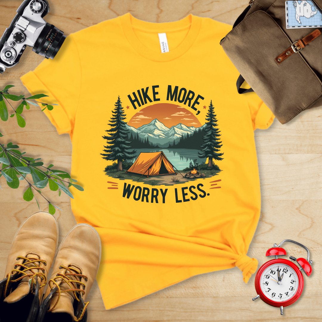 Hike More, Worry Less Shirt